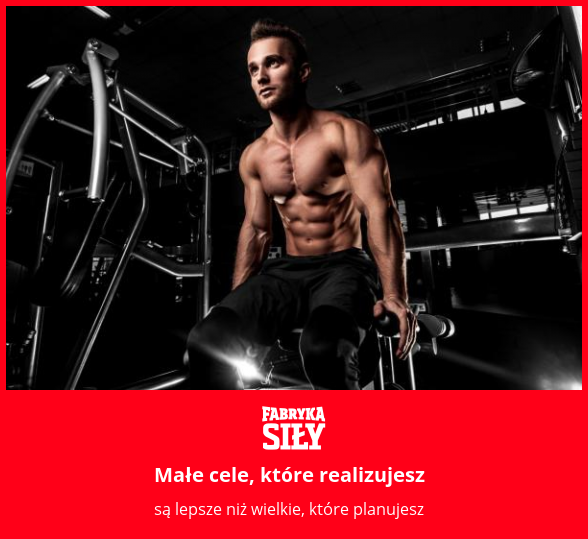 Małe cele, które realizujesz - motywacja do treningu - Fabryka Siły