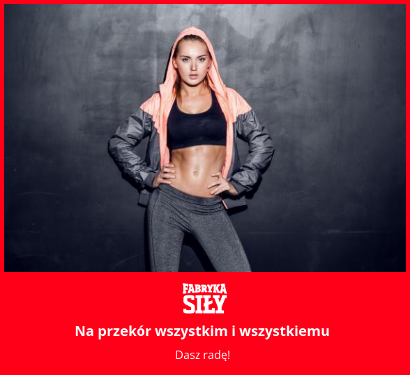 Na przekór wszystkim i wszystkiemu - motywacja do treningu - Fabryka Siły