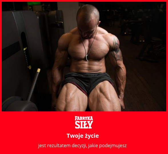Twoje życie - motywacja do treningu - Fabryka Siły