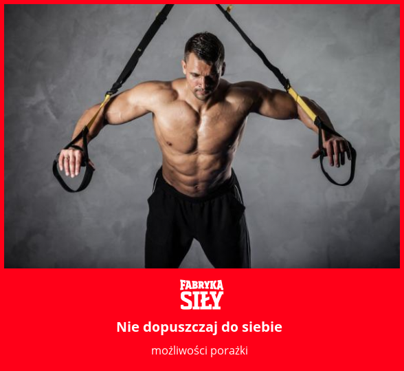 Nie dopuszczaj do siebie - motywacja do treningu - Fabryka Siły