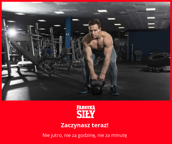 Zaczynasz teraz! - motywacja do treningu - Fabryka Siły
