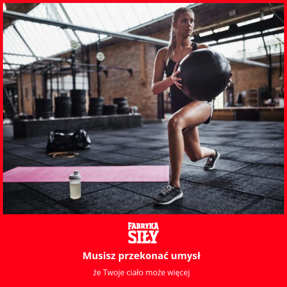 Musisz przekonać umysł - motywacja do treningu - Fabryka Siły