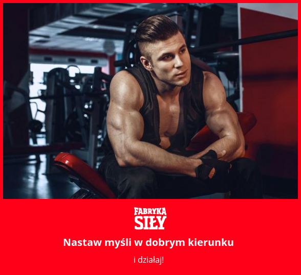 Nastaw myśli w dobrym kierunku - motywacja do treningu - Fabryka Siły