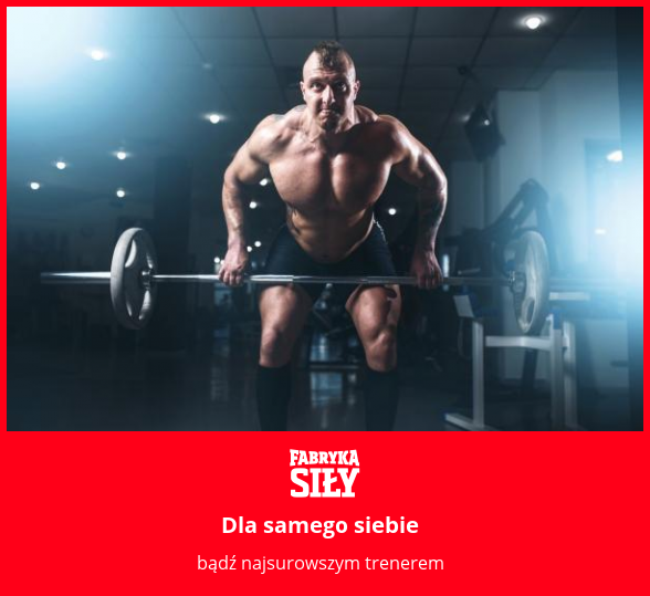 Dla samego siebie - motywacja do treningu - Fabryka Siły