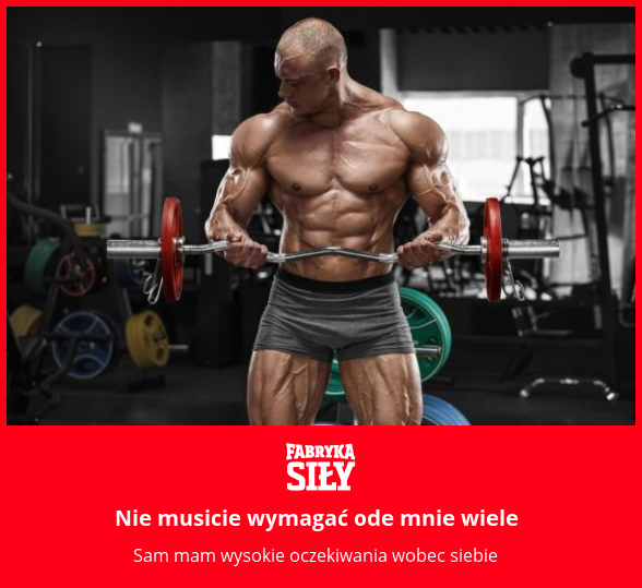 Nie musicie wymagać ode mnie wiele - motywacja do treningu - Fabryka Siły