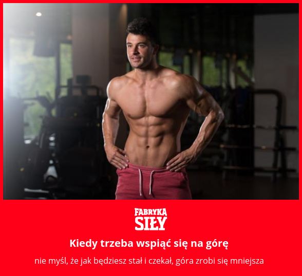 Kiedy trzeba wspiąć się na górę - motywacja do treningu - Fabryka Siły