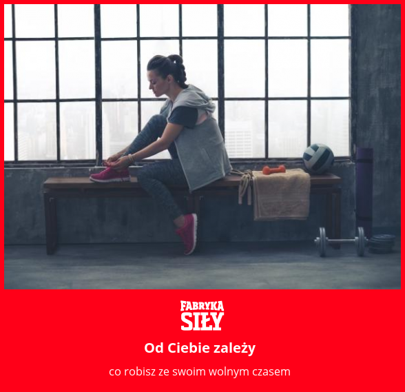 Od Ciebie zależy - motywacja do treningu - Fabryka Siły