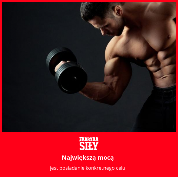 Największą mocą - motywacja do treningu - Fabryka Siły