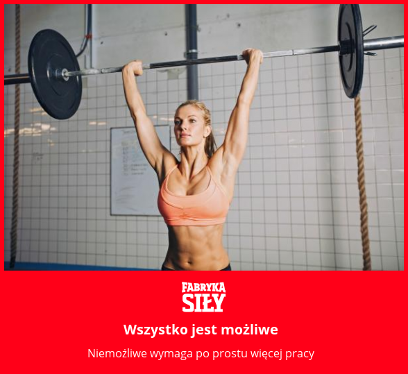 Wszystko jest możliwe - motywacja do treningu - Fabryka Siły