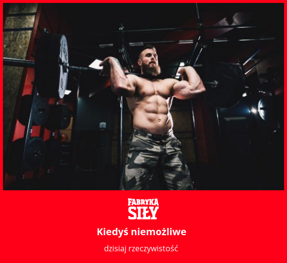 Kiedyś niemożliwe - motywacja do treningu - Fabryka Siły