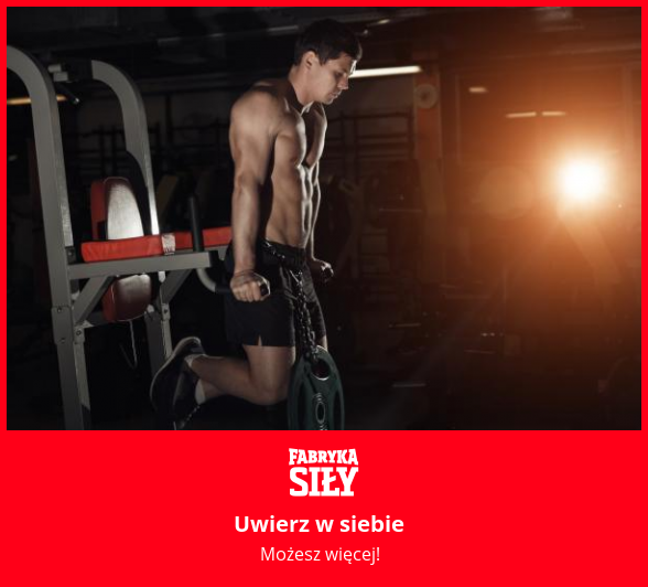 Uwierz w siebie - motywacja do treningu - Fabryka Siły