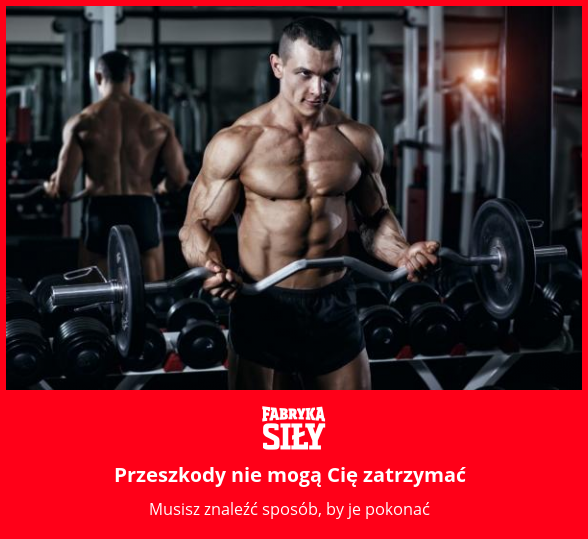 Przeszkody nie mogą Cię zatrzymać - motywacja do treningu - Fabryka Siły