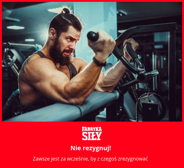 Nie rezygnuj! - motywacja do treningu - Fabryka Siły