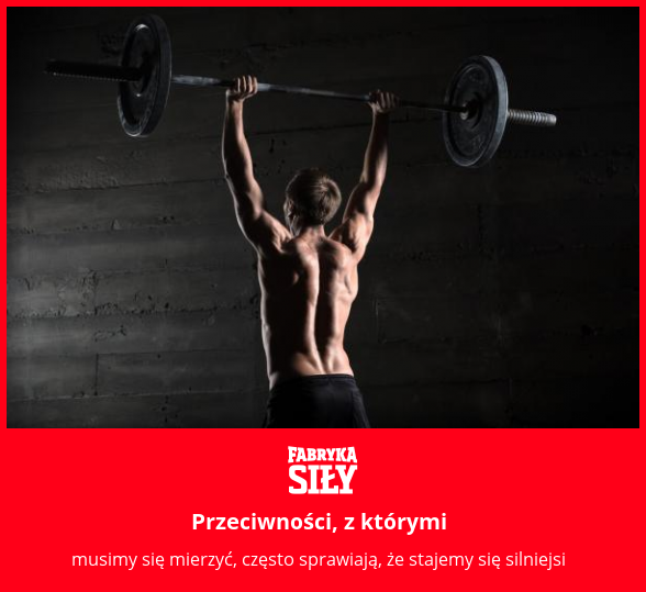 Przeciwności, z którymi - motywacja do treningu - Fabryka Siły