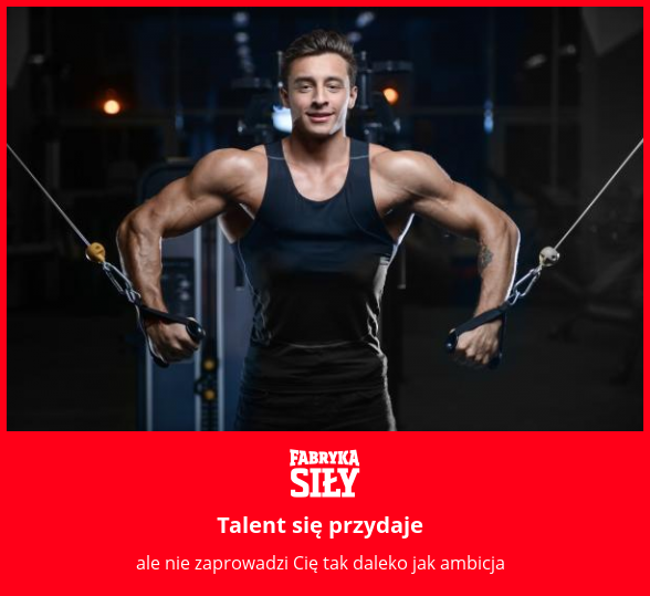 Talent się przydaje - motywacja do treningu - Fabryka Siły