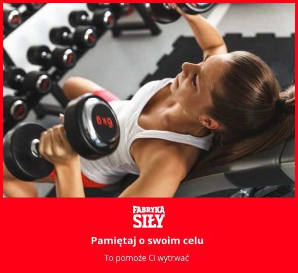 Pamiętaj o swoim celu - motywacja do treningu - Fabryka Siły