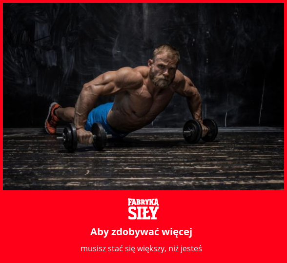 Aby zdobywać więcej - motywacja do treningu - Fabryka Siły