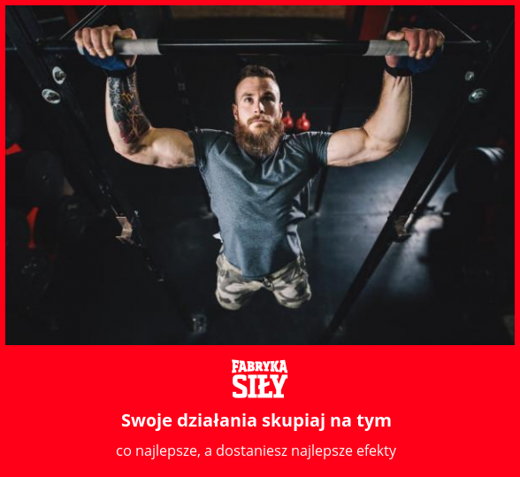 Swoje działania skupiaj na tym - motywacja do treningu - Fabryka Siły