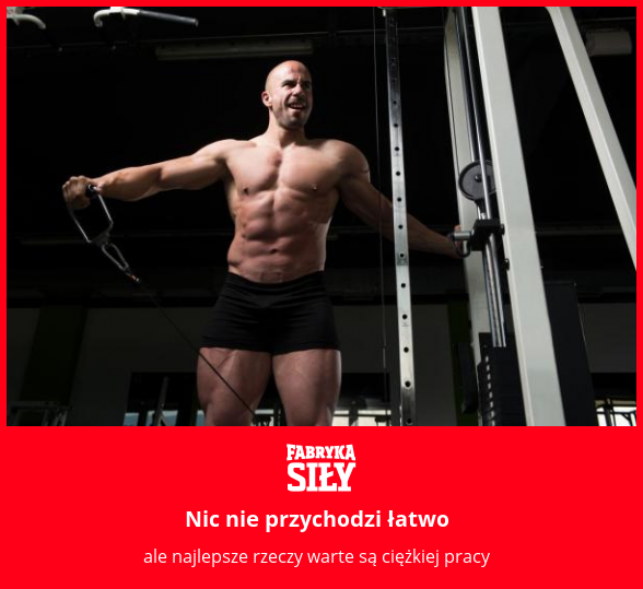 Nic nie przychodzi łatwo - motywacja do treningu - Fabryka Siły