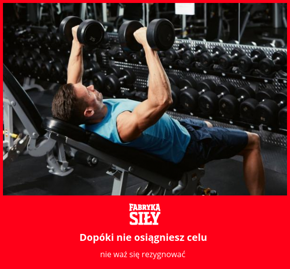 Dopóki nie osiągniesz celu - motywacja do treningu - Fabryka Siły