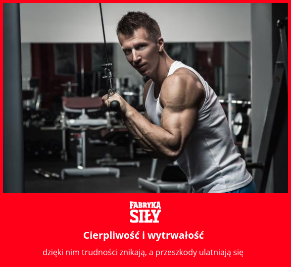 Cierpliwość i wytrwałość - motywacja do treningu - Fabryka Siły