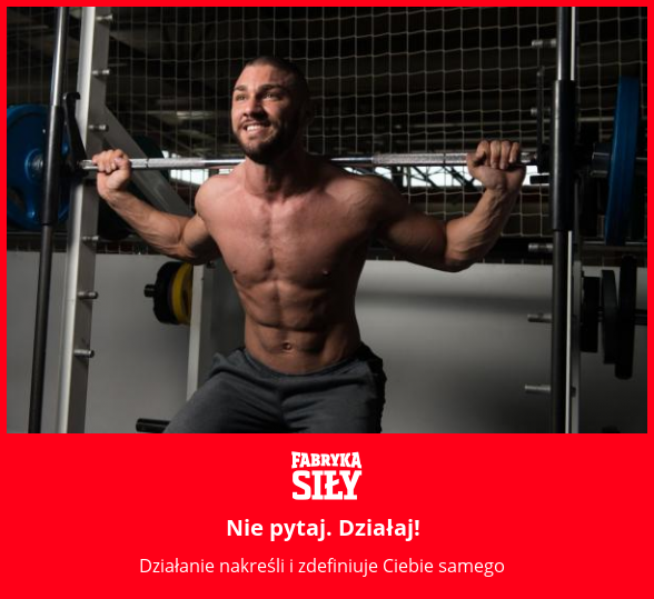 Nie pytaj. Działaj! - motywacja do treningu - Fabryka Siły