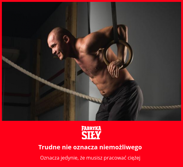 Trudne nie oznacza niemożliwego - motywacja do treningu - Fabryka Siły