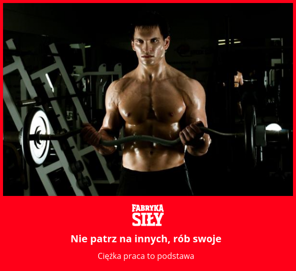 Nie patrz na innych, rób swoje - motywacja do treningu - Fabryka Siły