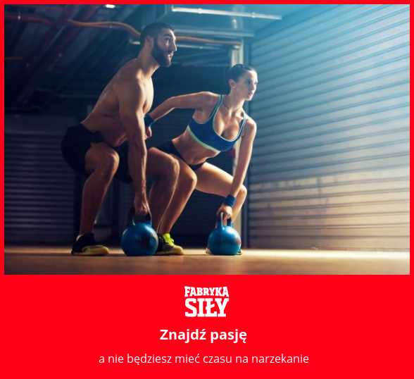 Znajdź pasję - motywacja do treningu - Fabryka Siły