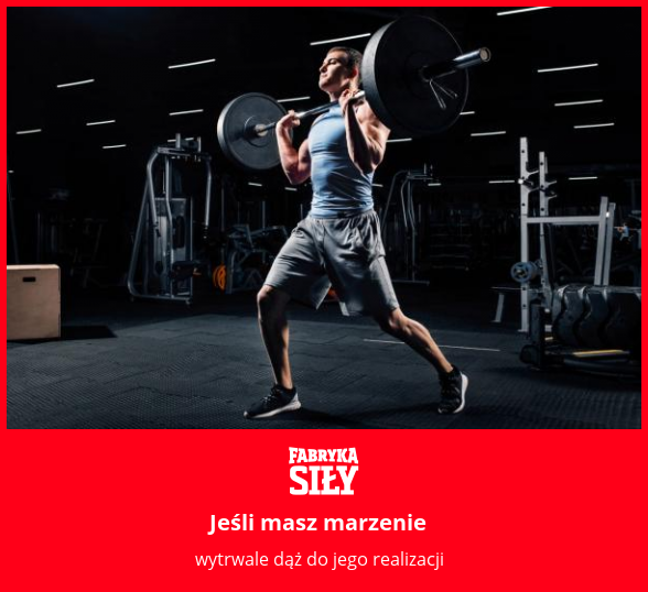 Jeśli masz marzenie - motywacja do treningu - Fabryka Siły