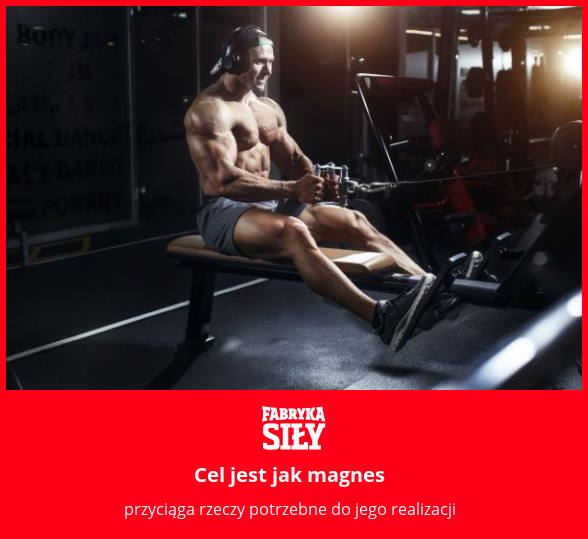 Cel jest jak magnes - motywacja do treningu - Fabryka Siły