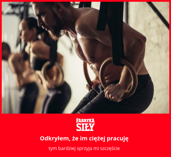 Odkryłem, że im ciężej pracuję - motywacja do treningu - Fabryka Siły