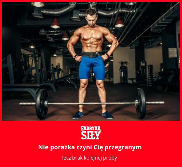 Nie porażka czyni Cię przegranym - motywacja do treningu - Fabryka Siły