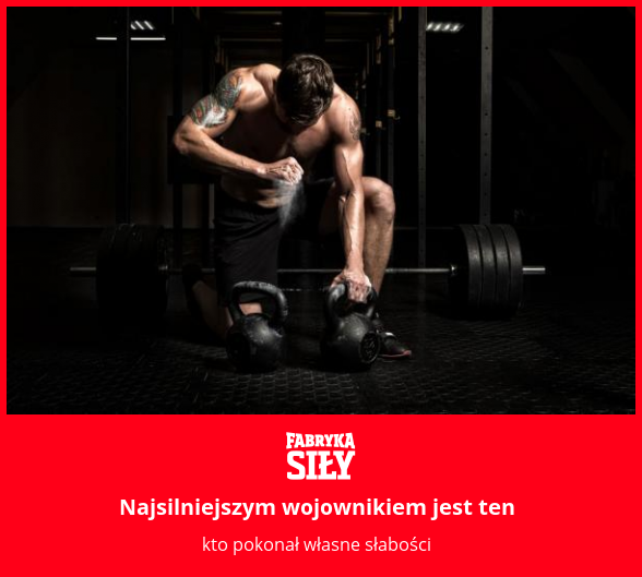 Najsilniejszym wojownikiem jest ten - motywacja do treningu - Fabryka Siły
