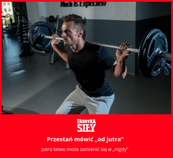 Przestań mówić „od jutra” - motywacja do treningu - Fabryka Siły