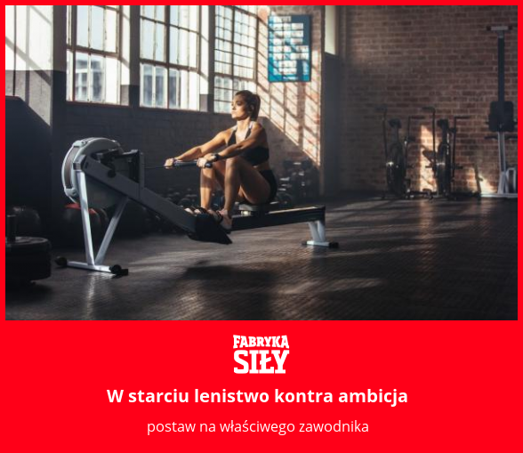 W starciu lenistwo kontra ambicja - motywacja do treningu - Fabryka Siły