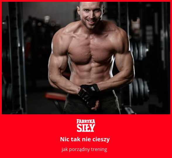 Nic tak nie cieszy - motywacja do treningu - Fabryka Siły