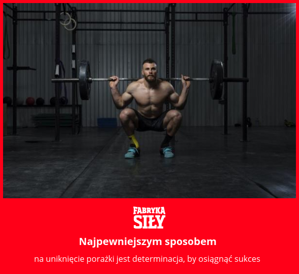 Najpewniejszym sposobem - motywacja do treningu - Fabryka Siły