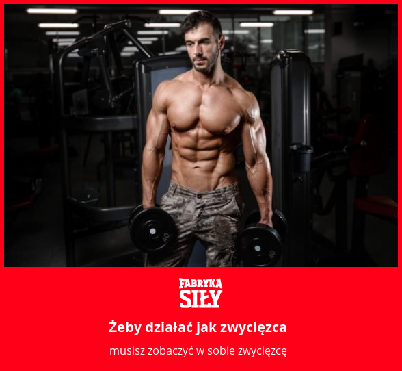 Żeby działać jak zwycięzca - motywacja do treningu - Fabryka Siły