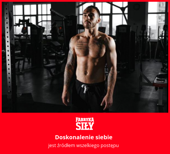 Doskonalenie siebie - motywacja do treningu - Fabryka Siły